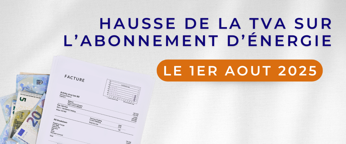 Hausse de la TVA : les changements le 1er aout 2025 sur vos factures d’énergie