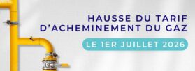 Hausse du tarif d&rsquo;acheminement du gaz dès le 1er juillet 2026